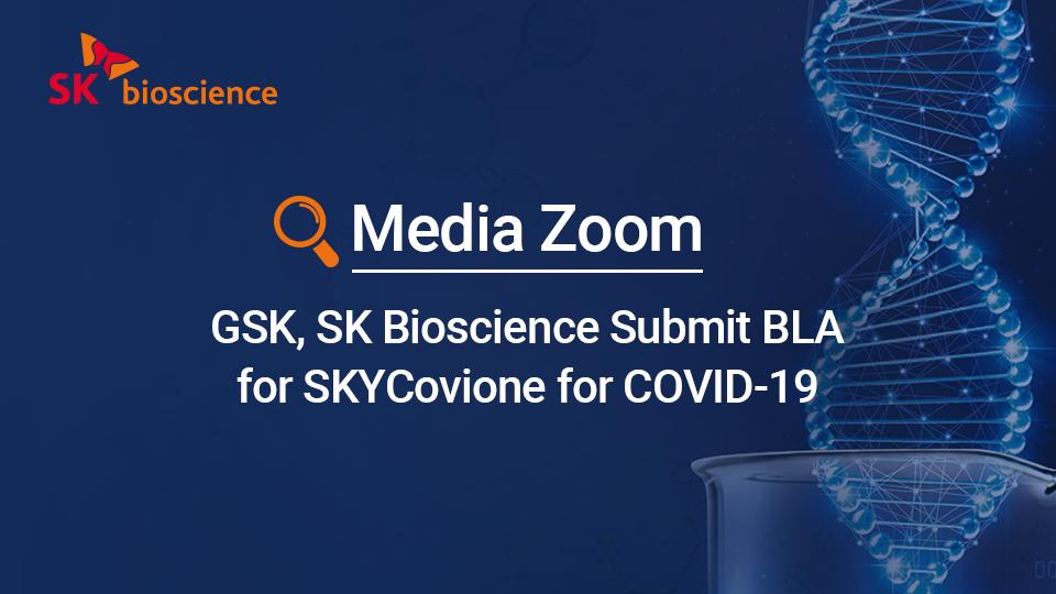 GSK, SK Bioscience Submit BLA for SKYCovione for COVID-19